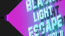 Black Light Escape 2