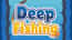 Deep Fishing