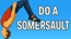 Do a Somersault