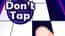 Dont Tap