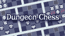 Dungeon Chess