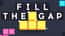 Fill The Gap