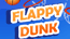 Flappy Dunk