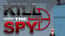 Kill The Spy