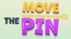 Move the Pin