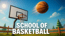 School Of Basketball