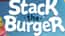 Stack The Burger