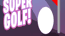 Super golf