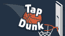Tap Dunk Basketball