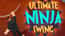 Ultimate Ninja Swing
