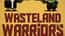 Wasteland Warriors