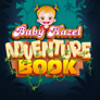 Thumbnail of Baby Hazel Adventure Book