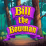 Thumbnail of Bill The Bowman
