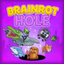 Thumbnail of Brainrot Hole