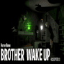 Thumbnail of Brother Wake Up