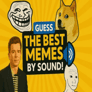 Thumbnail of Guess the Best Memes by Sound
