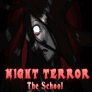 Thumbnail of Night Terror The School