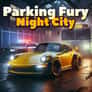 Thumbnail of Parking Fury 3D Night City