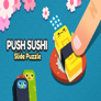 Thumbnail of Push Sushi