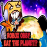 Thumbnail of ROBUX bby Eat the planet