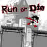 Thumbnail of Run or Die