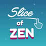 Thumbnail of Slice of Zen