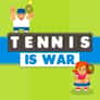 Thumbnail of Tennis is War