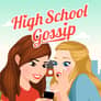 High School Gossip