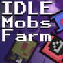 Idle Mobs Farm