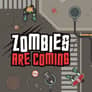 Zombies Are Coming