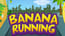 Banana Running