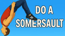 Do a Somersault