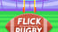 Flick Rugby
