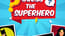 Guess the Superhero Guess the Superhero