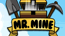 Mr Mine