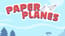 Paper Planes Paper Planes