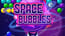 Space Bubbles