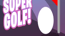 Super golf Super golf