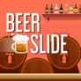 Beer Slide