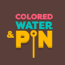 Colored Water and Pin