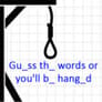 Guess the words or youll be hanged