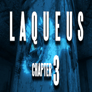 Laqueus Escape Chapter III