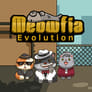 Meowfia Evolution Endless