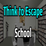 Think to Escape School